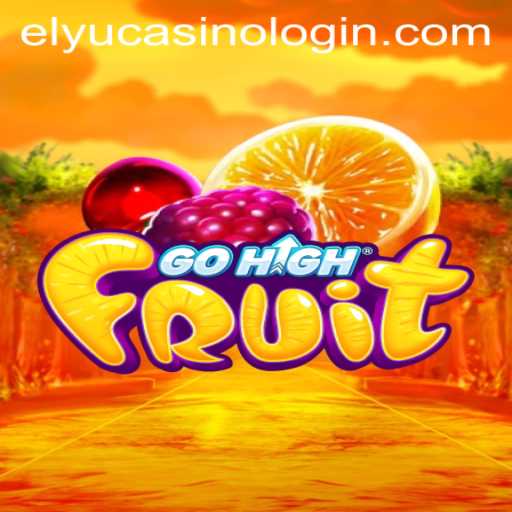 Discover the Thrilling World of GoHighFruit: A Deep Dive into the New Gaming Sensation